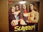 Slade — slayed?  -