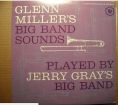 Jerry gray's big band  – glenn miller's big band sounds, played by jerry gray's big band  -